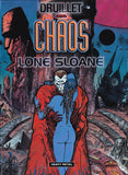 Chaos : Lone Sloane - Philippe Druillet