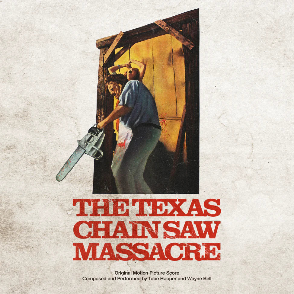 Tobe Hooper and Wayne Bell The Texas Chainsaw Massacre - Original Motion Picture Score (1974)